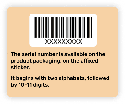 The serial number is printed under the barcode on the sticker on the product packaging. It begins with two letters, followed by 10–11 digits.