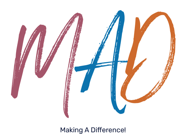 MAD — Making A Difference